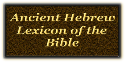 Ancient Hebrew Lexicon