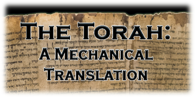 The Torah: A Mechanical Translation