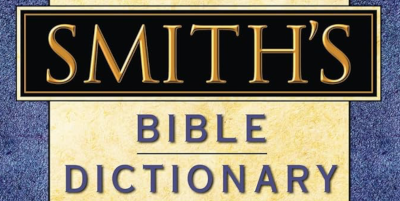 Smith's Bible Dictionary